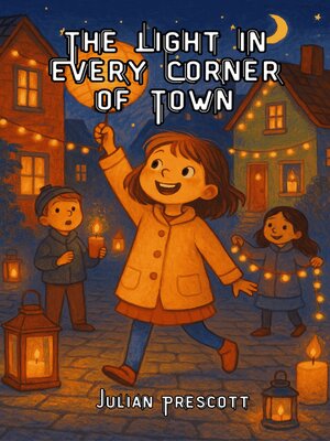 cover image of The Light in Every Corner of Town
